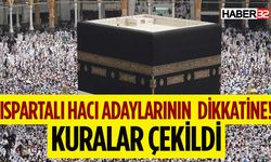 Ispartalı Hacı Adaylarının Dikkatine