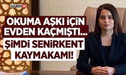 Okuma Aşkı İçin Evden Kaçmıştı... Şimdi Senirkent Kaymakamı!