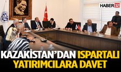 Kazakistan’dan Ispartalı Yatırımcılara Davet