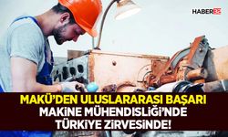 MAKÜ’den Uluslararası Başarı: Makine Mühendisliği’nde Türkiye Zirvesinde!