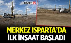 Merkez Isparta’da İlk İnşaat Başladı