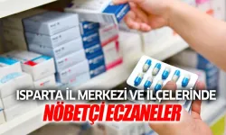 Isparta'da Nöbetçi Eczaneler ( 04 Nisan 2026 Cumartesi)