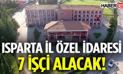 Isparta İl Özel İdaresi 7 İşçi Alacak