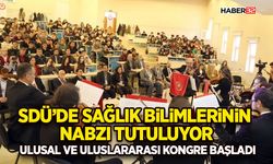 SDÜ’de Sağlık Bilimlerinin Nabzı Tutuluyor