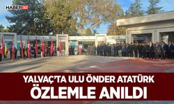 Yalvaç’ta Ulu Önder Atatürk Özlemle Anıldı