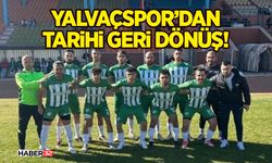 Yalvaçspor’dan Tarihi Geri Dönüş!