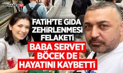 Baba Servet Böcek de Hayatını Kaybetti
