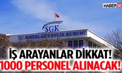 İş Arayanlar Dikkat 1000 Personel Alınacak!