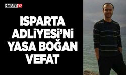 Isparta Adliyesi’ni Yasa Boğan Vefat