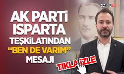 AK Parti Isparta Teşkilatından “Ben de Varım” Mesajı