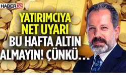 Yatırımcıya net uyarı bu hafta altın almayın! Çünkü…