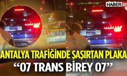 Antalya Trafiğinde Şaşırtan Plaka! Görenler şok Oldu