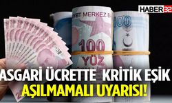 Asgari Ücrette Kritik Eşik Aşılmamalı Uyarısı!