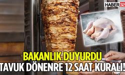 Bakanlık Duyurdu Tavuk Dönere 12 Saat Kuralı!