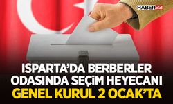 Isparta’da Berberler Odasında Seçim Heyecanı