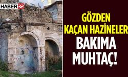 Gözden Kaçan Hazineler Bakıma Muhtaç!
