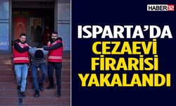 Isparta’da cezaevi firarisi yakayı ele verdi