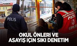 Okul Önleri ve Asayiş İçin Sıkı Denetim
