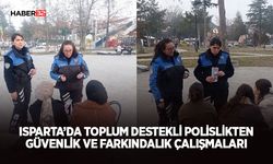 Isparta’da Toplum Destekli Polislikten Güvenlik ve Farkındalık Çalışmaları