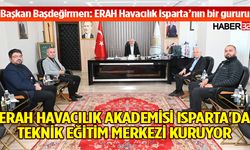 ERAH Havacılık Isparta'da Teknik Eğitim Merkezi kuruyor
