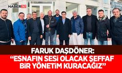 Faruk Daşdöner: “Esnafın Sesi Olacak Şeffaf Bir Yönetim Kuracağız”