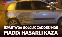 Isparta’da Gölcük Caddesi’nde Maddi Hasarlı Kaza