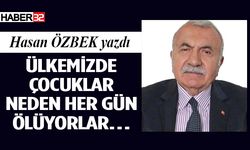 Ülkemizde çocuklar neden her gün ölüyorlar…..