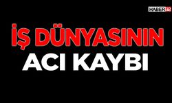 İş Dünyasının Acı Kaybı! Hasan Büyükbayram vefat etti