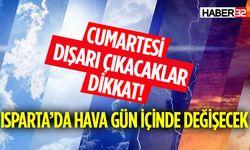 Cumartesi Dışarı Çıkacaklar Dikkat!