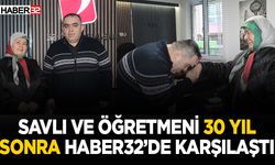 Savlı Ve Öğretmeni 30 Yıl Sonra Haber32’de Karşılaştı