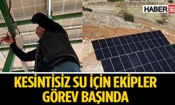 Kesintisiz Su İçin Ekipler Görev Başında