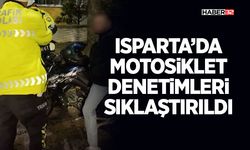 Isparta’da Motosiklet Denetimleri Sıklaştırıldı