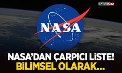 Nasa’dan Çarpıcı Liste! -Bilimsel Olarak…