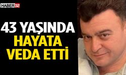 Orhan Çimen 43 Yaşında Hayatını Kaybetti