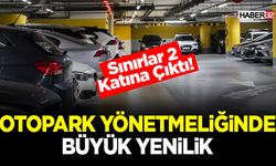 Otopark Yönetmeliğinde Büyük Yenilik!