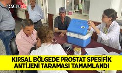 Kırsal Bölgede Prostat Spesifik Antijeni Taraması Tamamlandı