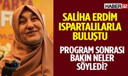Saliha Erdim Ispartalılarla Buluştu