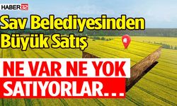 Sav Belediyesi tarla, daire ve arsaları satışa çıkarıyor