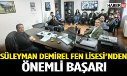 Süleyman Demirel Fen Lisesi’nden Önemli Başarı