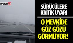 O Mevkide Göz Gözü Görmüyor! Sürücülere Kritik Uyarı