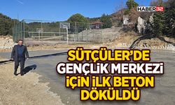 Sütçüler’de Gençlik Merkezi İçin İlk Beton Döküldü