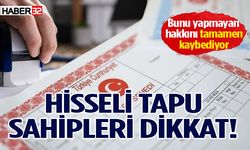 Hisseli Tapu Sahiplerine Kritik Uyarı