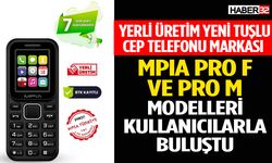 Yerli Üretim Yeni Tuşlu Cep Telefonu Markası MPIA Pro F ve Pro M Modelleri Kullanıcılarla Buluştu