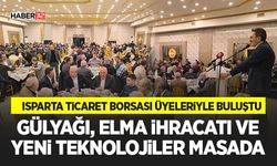 Isparta Ticaret Borsası Üyeleriyle Buluştu