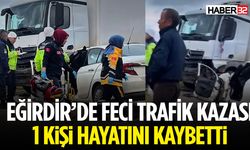 Eğirdir’de Feci Trafik Kazası 1 Kişi Hayatını Kaybetti