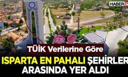 Isparta En Pahalı Şehirler Arasında Yer Aldı