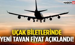 Uçak Biletlerinde Yeni Tavan Fiyat Açıklandı!