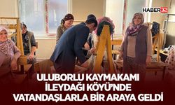 Uluborlu Kaymakamı İleydağı Köyü’nde Vatandaşlarla Bir Araya Geldi