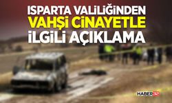 Isparta Valiliğinden Vahşi C*n*yetle İlgili Açıklama