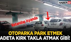 Otoparka Park Etmek Adeta Kırk Takla Atmak Gibi!